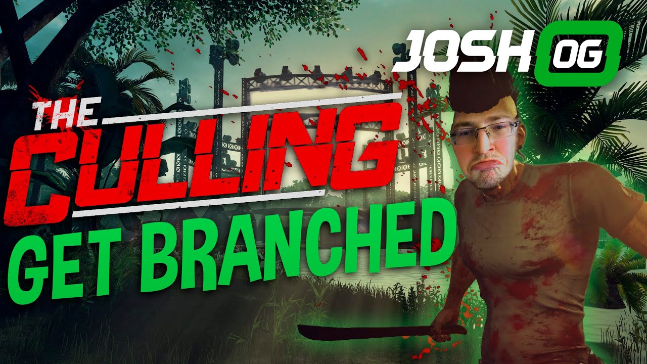 GET BRANCHED! (The Culling Highlights)