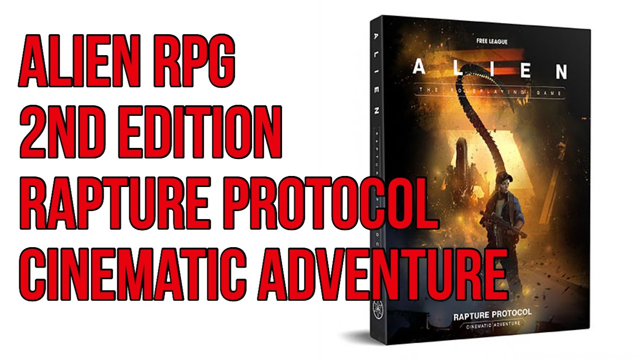 Распаковка кинематографического приключения Alien RPG 2nd Edition: Rapture Protocol