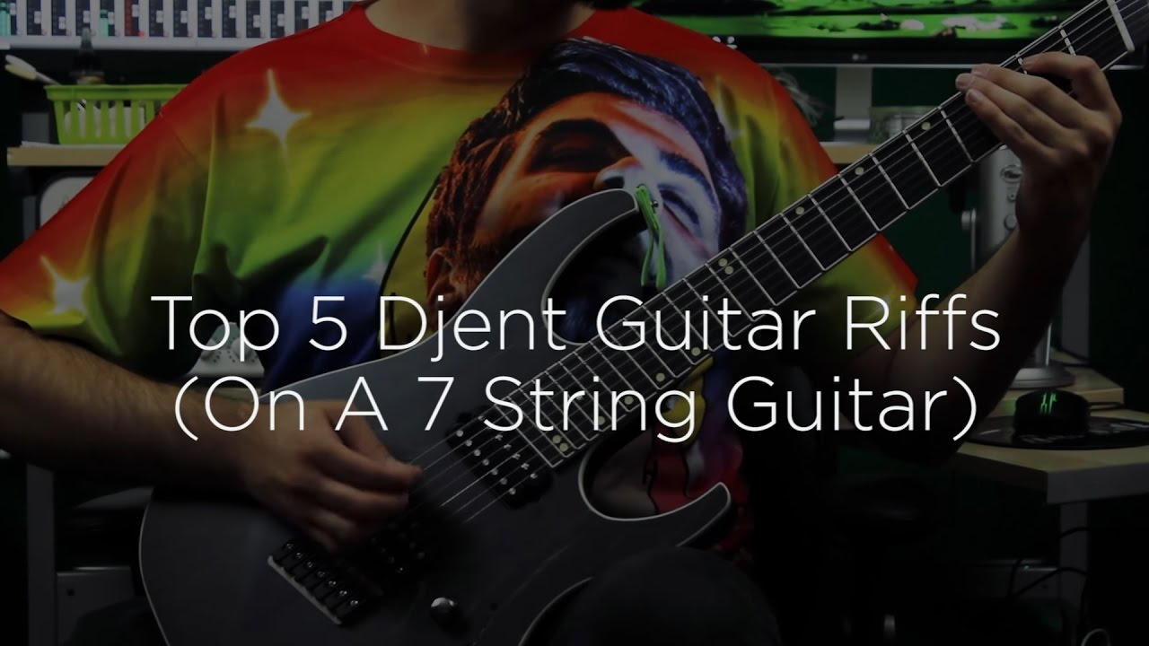 Top 5 Djent Guitar Riffs (On A 7 String Guitar)