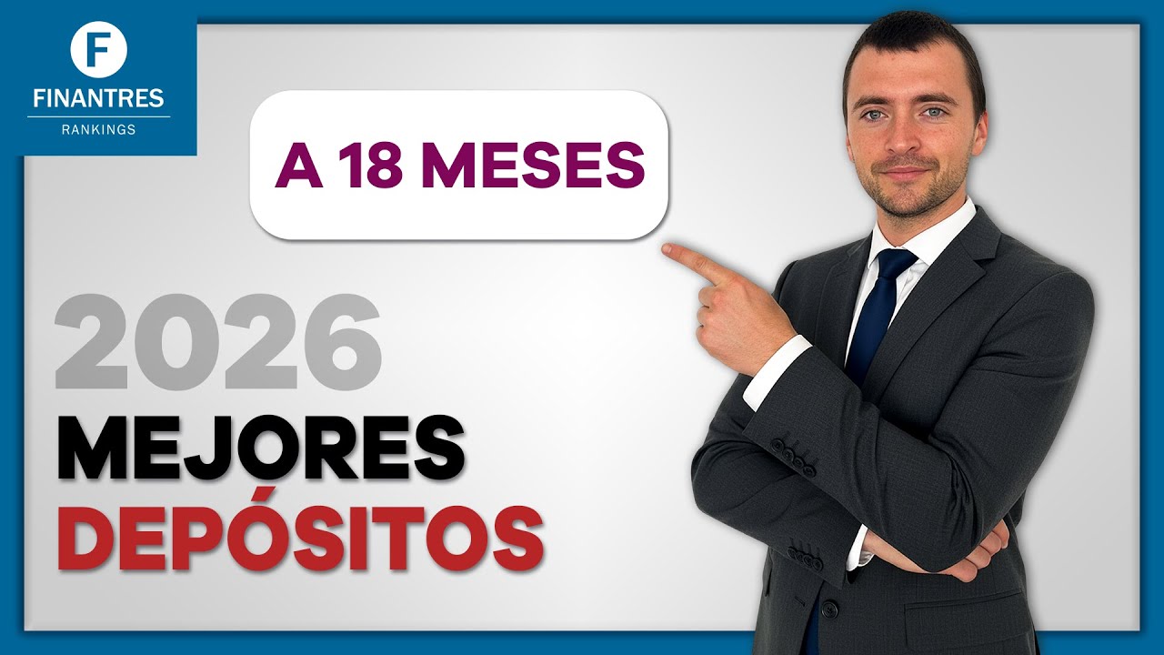 👉Mejores Depósitos a 18 Meses 2026 | Ranking actualizado