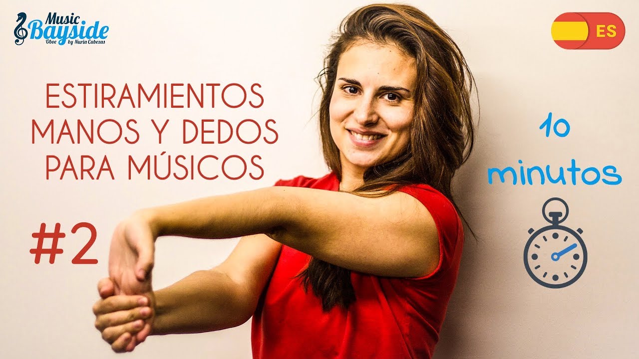#2 ESTIRAMIENTOS de MANOS, MUÑECAS y DEDOS para MÚSICOS - MusicBayside Oboe - Clase Oboe