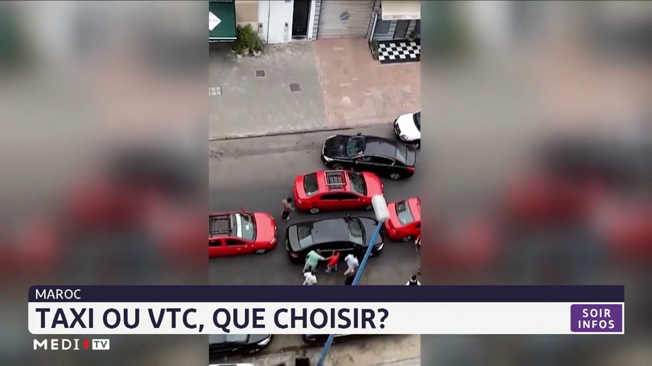 Maroc : Taxis ou VTC, que choisir?