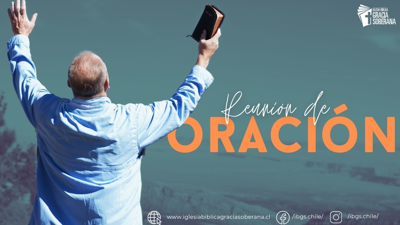 Culto de Oración - Iglesia Bíblica Gracia Soberana 26/02/2026