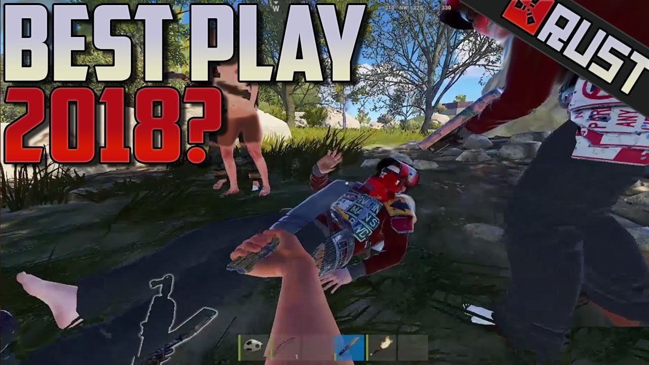 Best Play 2018? - Rust