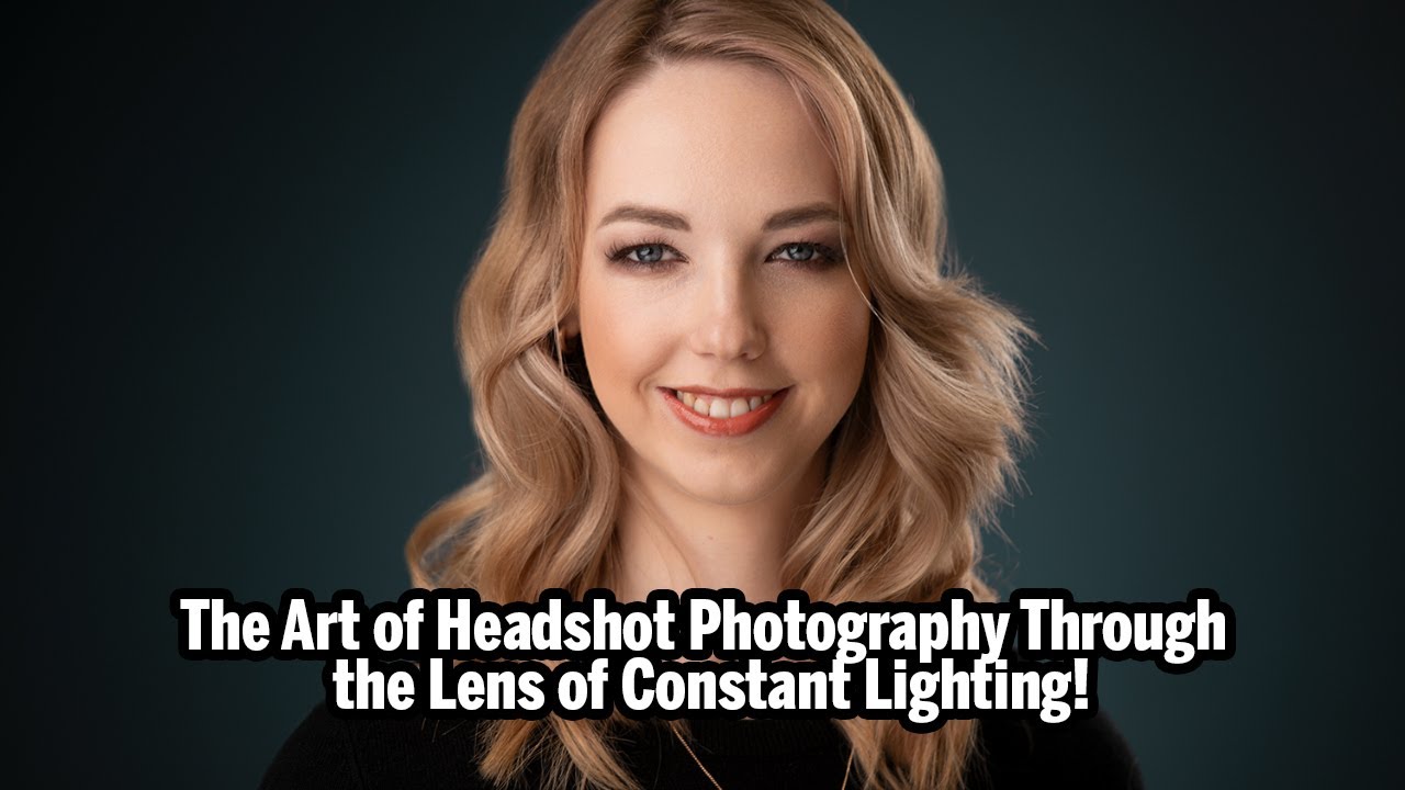 The Art of Headshot Photography Through the Lens of Constant Lighting!