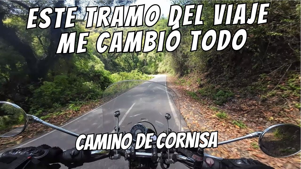 ESTE TRAMO DEL VIAJE MECAMBIO TODO: Camino de Cornisa