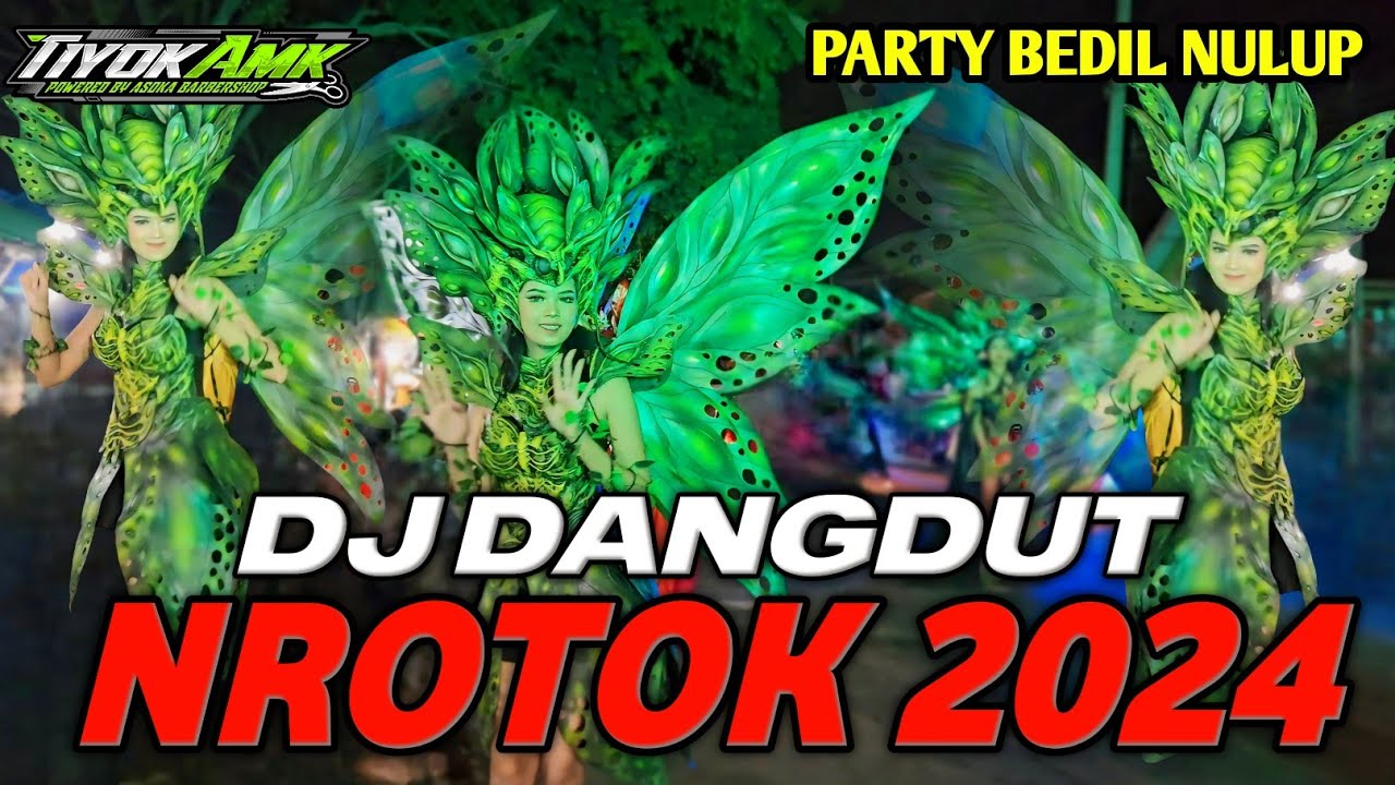 DJ DANGDUT NROTOK BASS BEDIL NULUP 2024 PALING DICARI VIRAL FYP
