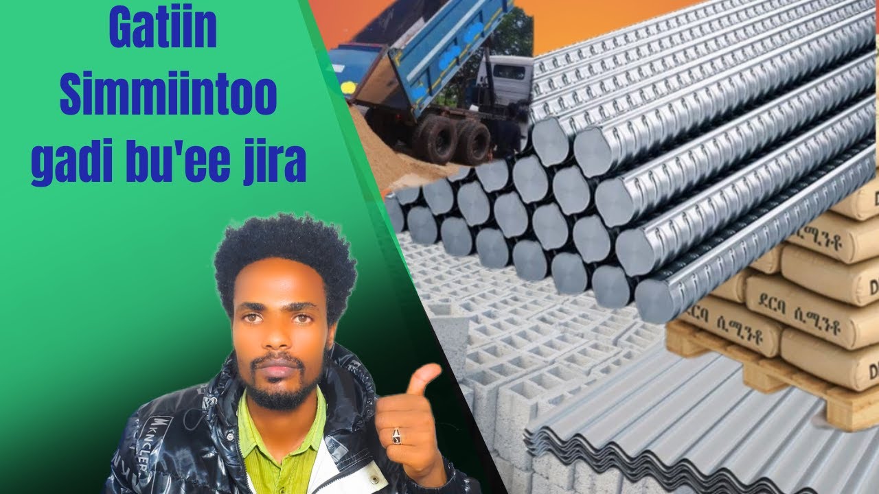 Gatiin Simmiintoon gadi bu'ee jira/Gatii meeshalee ijaarsaa manaa hunda.