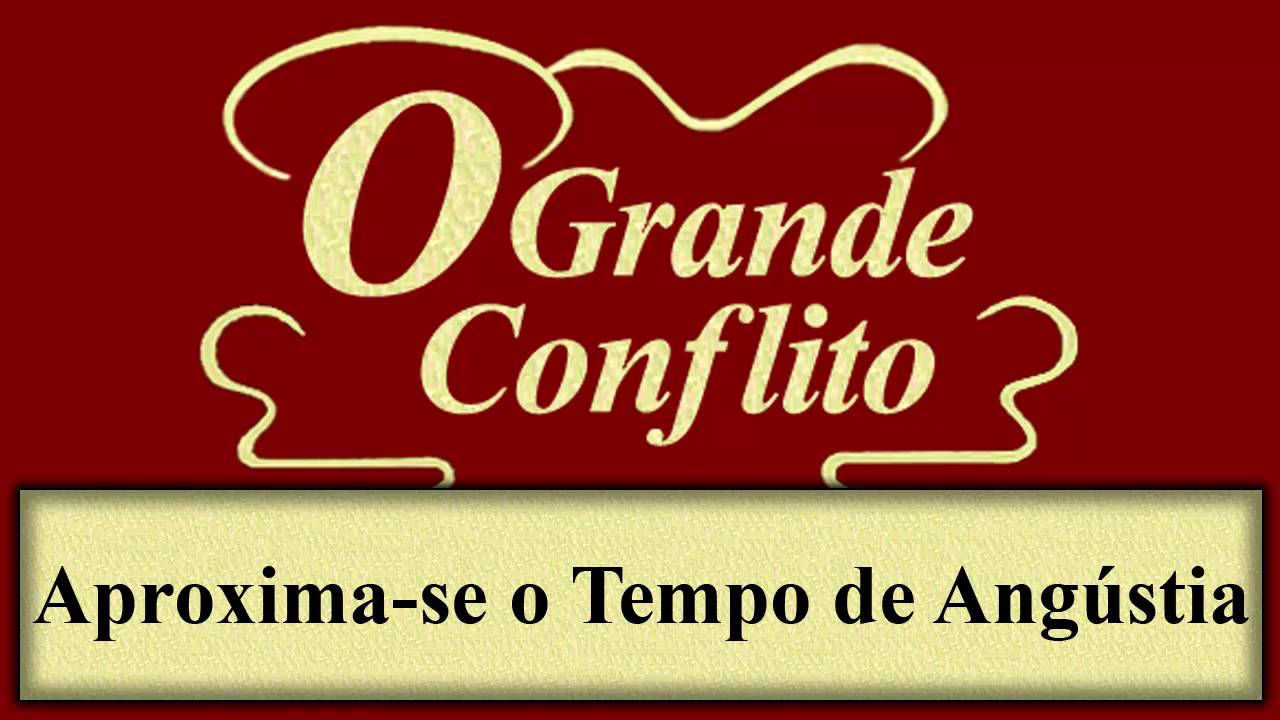 O Grande Conflito - Capítulo 39 - Aproxima-se o Tempo de Angústia