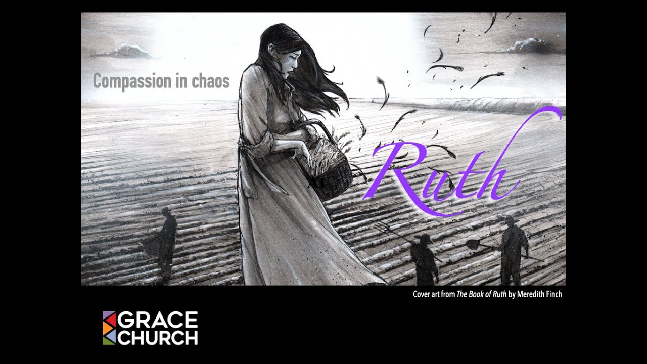 21.03.21 Compassion in Chaos - A Look at the Book of Ruth