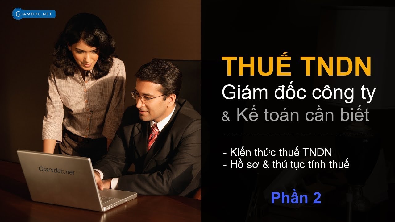 Kiến thức thuế TNDN dành cho giám đốc P2 | Giamdoc.net