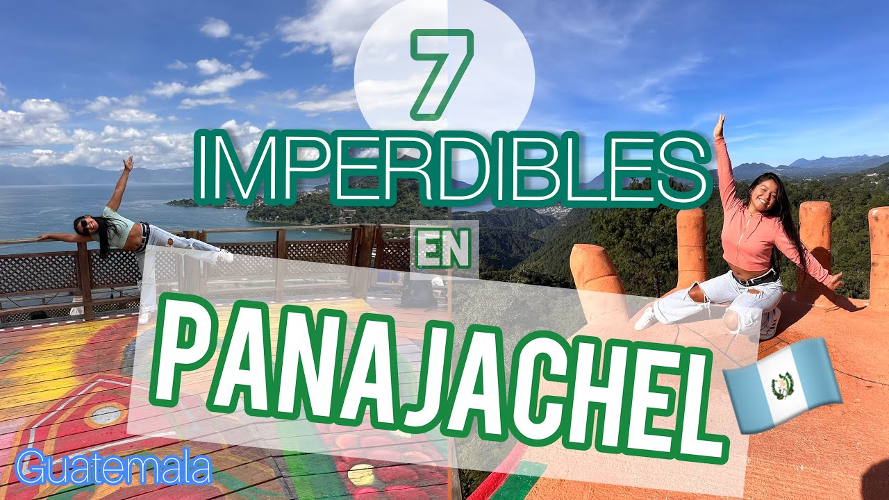 PANAJACHEL - Guatemala 🇬🇹 7 IMPERDIBLES que enamoran