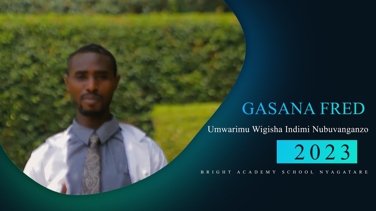 Gasana Fred, Umwarimu Wigisha Indimi Nubuvanganzo Mukigo Cya Bright Academy School Nyagatare