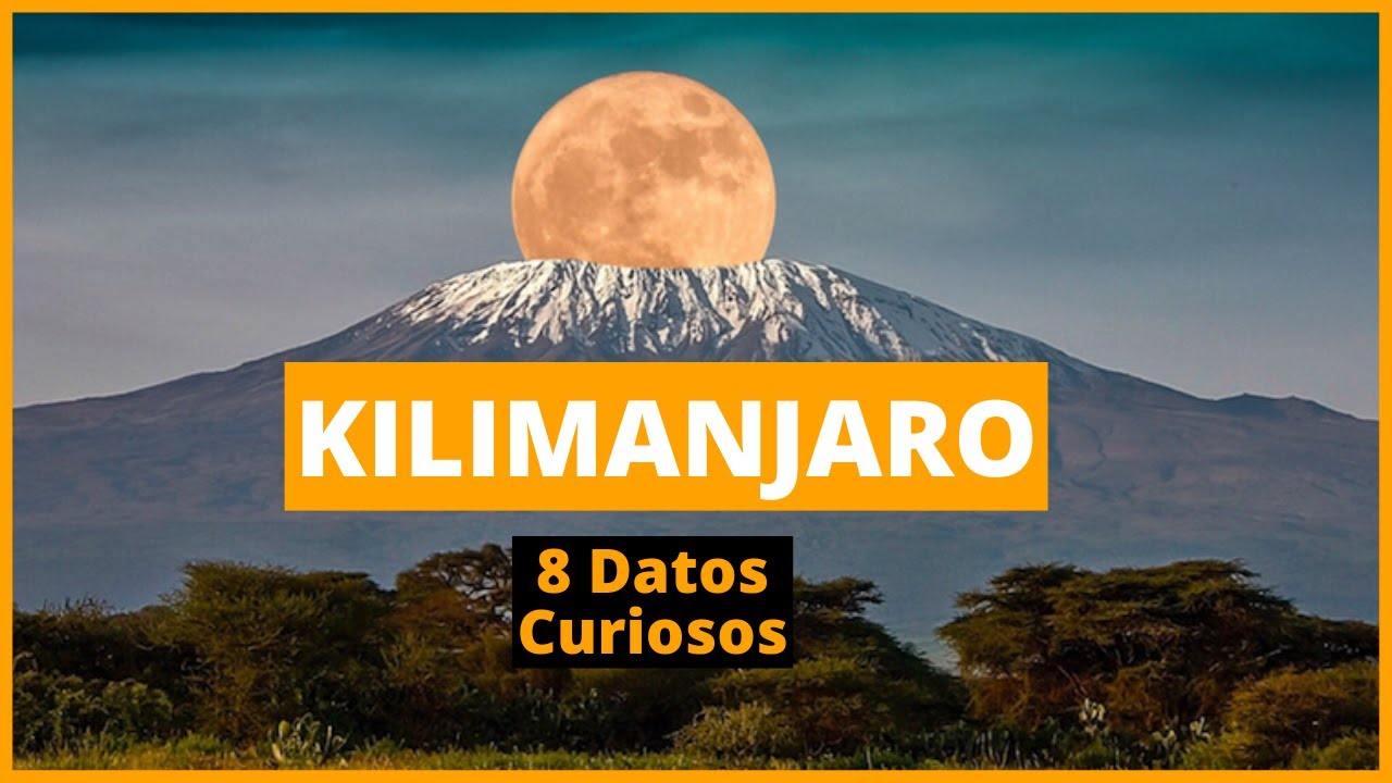 El Monte Kilimanjaro El Techo de África