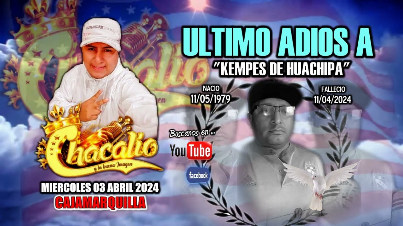 AUDIO 15 PRODUCCIONES - CHACALIO Y LA BUENA IMAGEN - *EL ULTIMO ADIOS A KEMPES DE HUACHIPA* 4