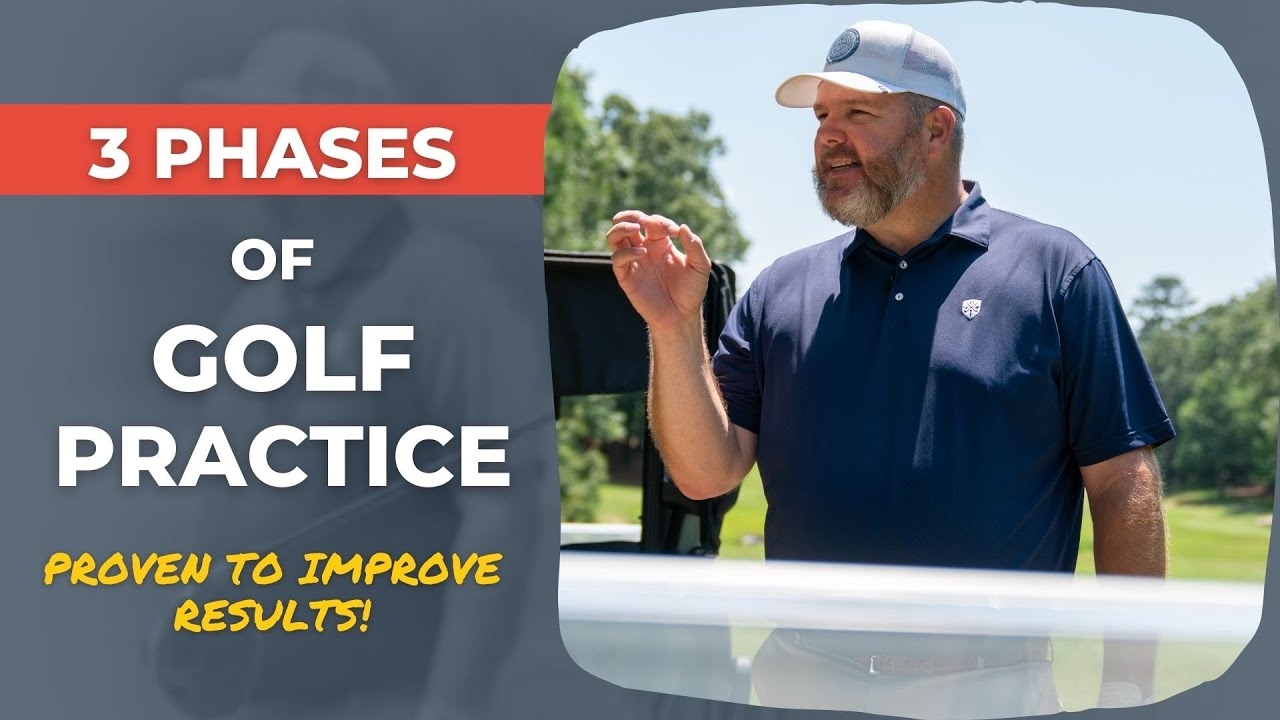 GOLF: 3 Phases of Golf Practice PROVEN to Produce the Best Results