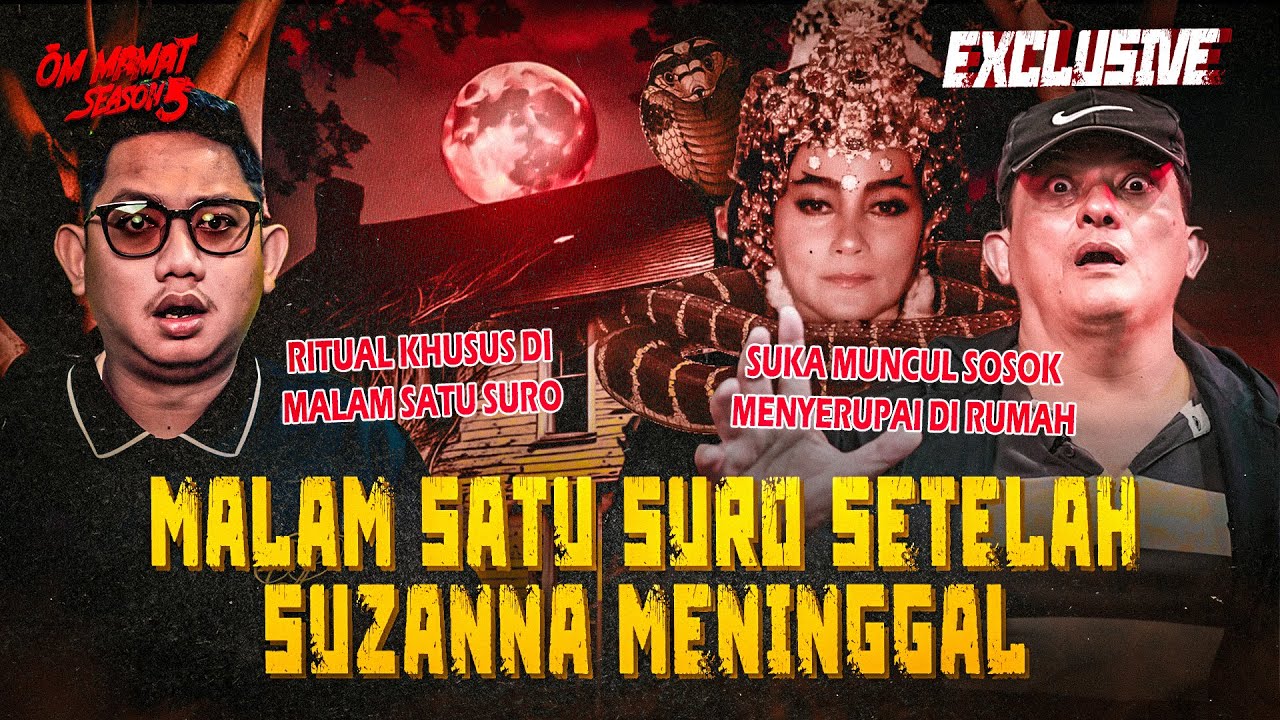 TIDAK PERNAH DICERITAKAN! 40 HARI SETELAH SUZANNA WAFAT : SPESIAL MALAM SATU SURO #OMMAMAT