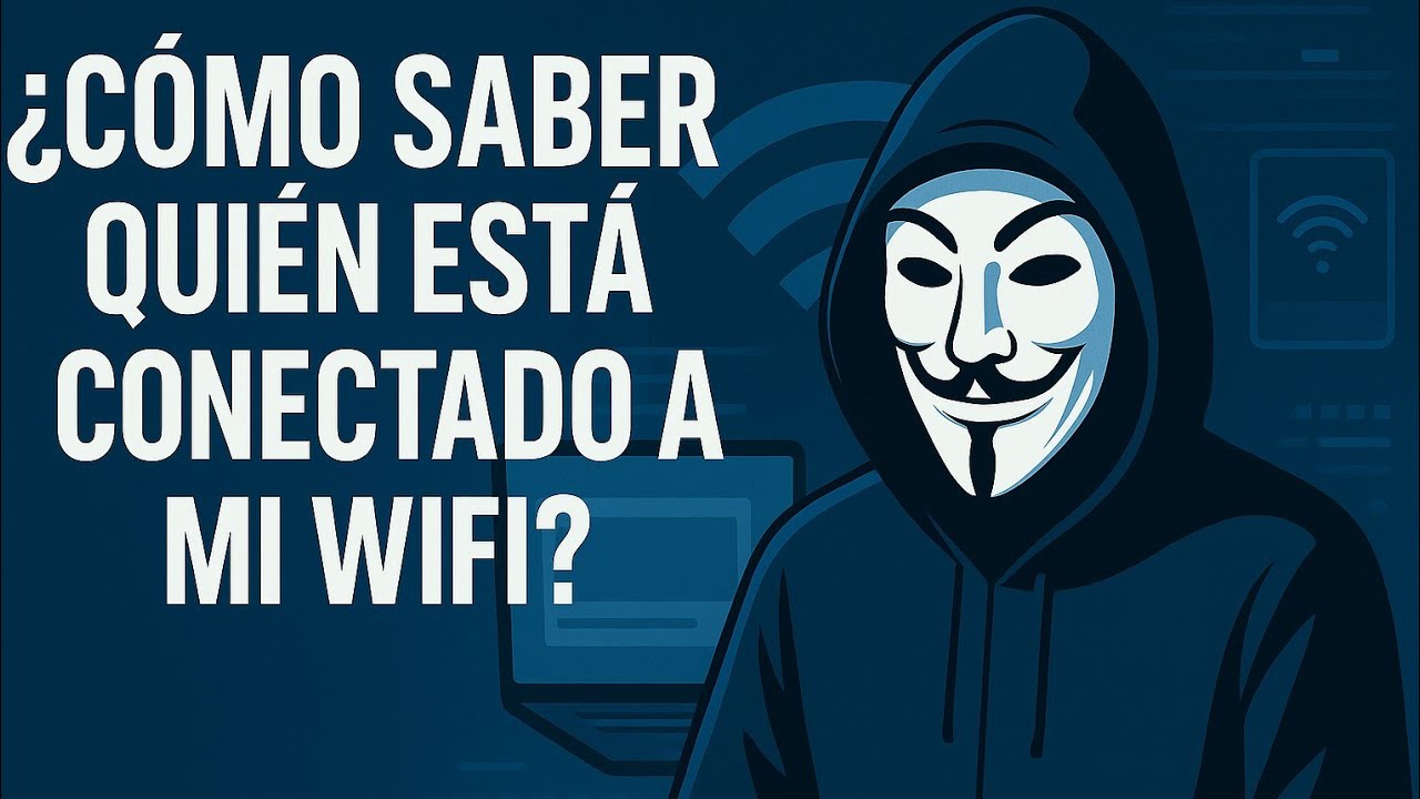 COMO SABER QUIEN ESTAS CONECTADO DE TU WIFI