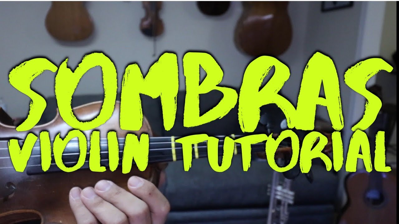 ‘Sombras’ Violin Tutorial