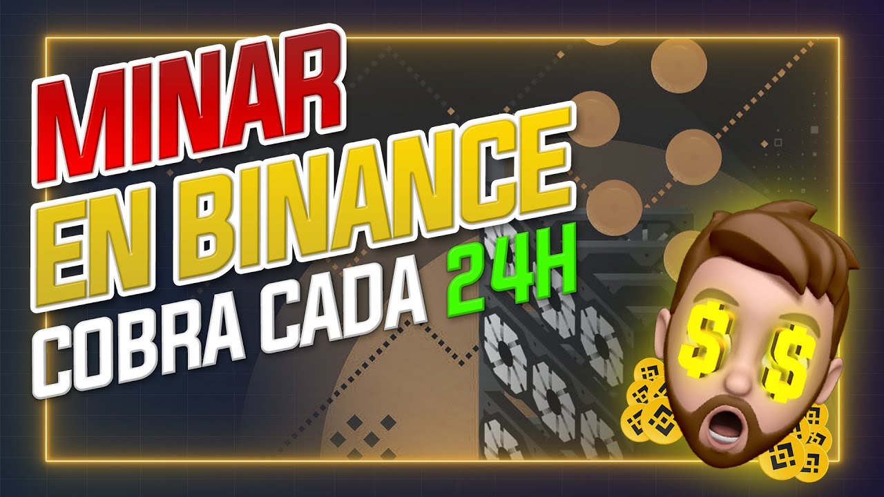 ⛏️ C&oacute;mo MINAR en BINANCE  🟨 2025 🟨 PAGOS cada 24 HORAS