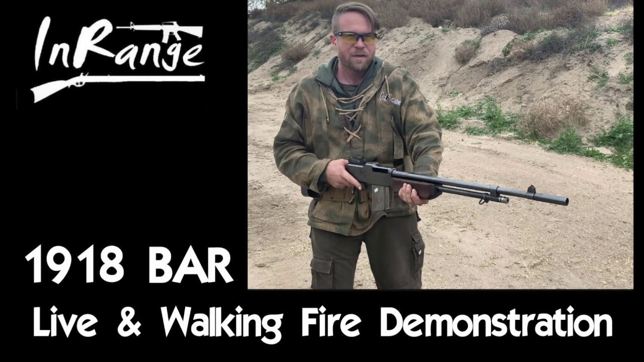 1918 BAR - Live & Walking Fire Demonstration