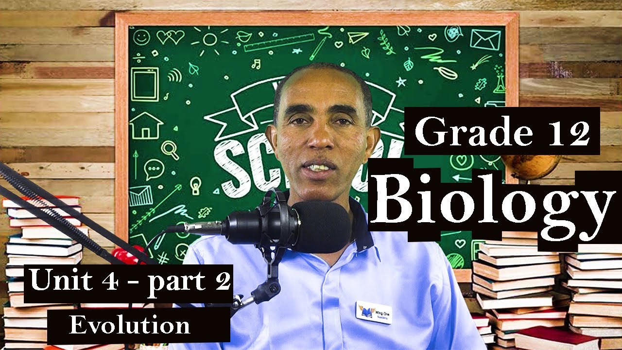 Grade 12 Biology Unit 4 part-2 Evolution