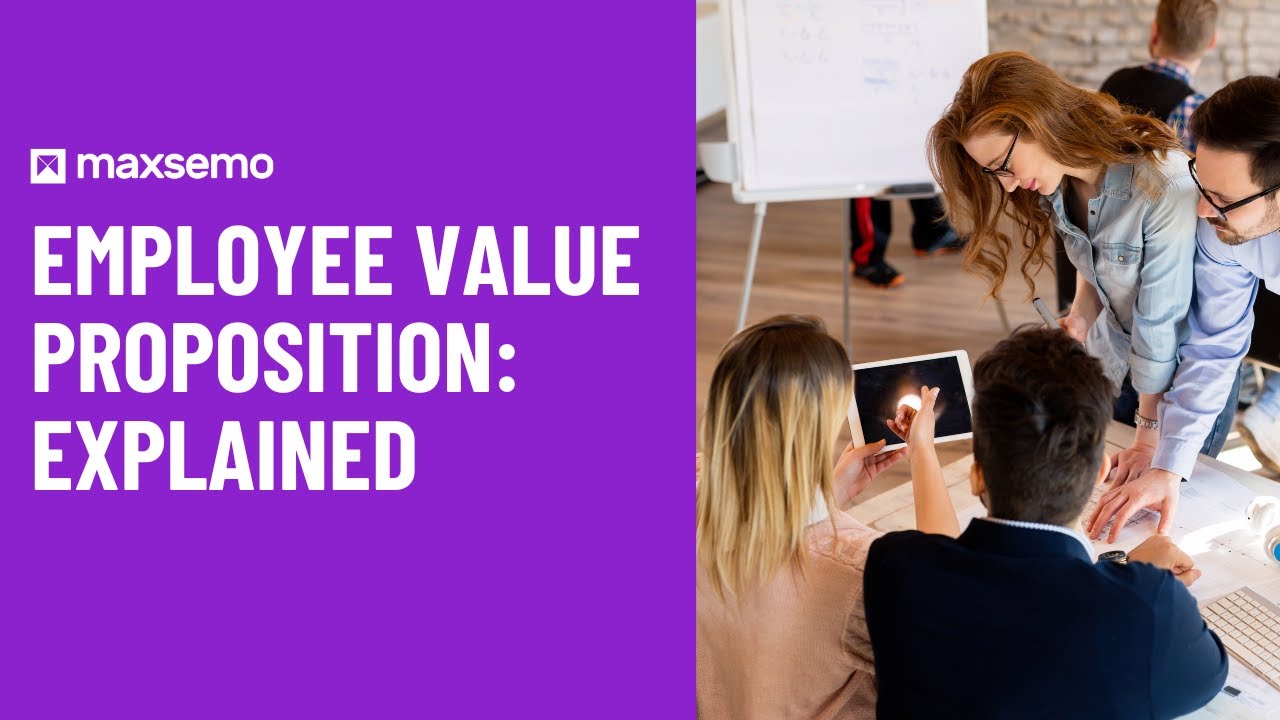 Employee Value Proposition (EVP) Explained | Employer Branding | Maxsemo