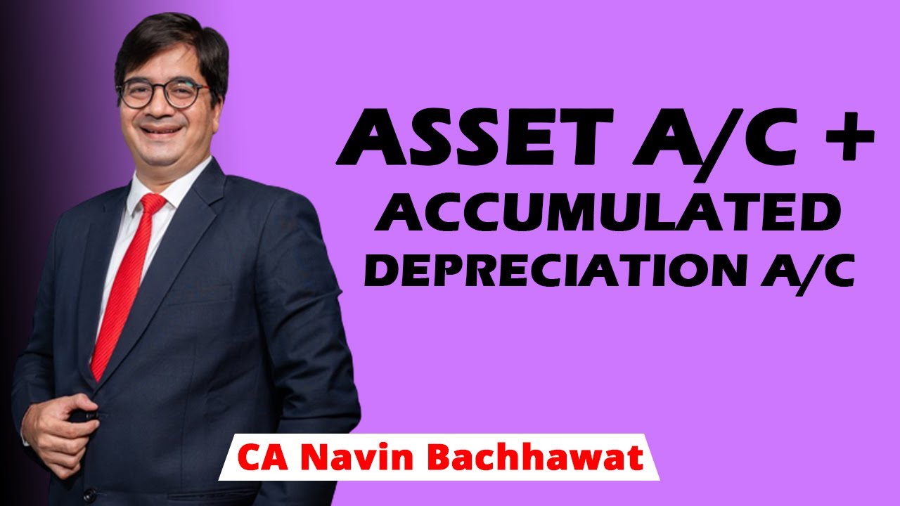 Asset A/C + Accumulated Depreciation A/C | Cash Flow Statement | Cash Flow Statement | Accountancy