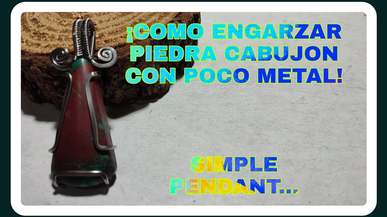 ENGARSE SENCILLO CON ALAMBRE PARA PIEDRA CABUJON| COMO ENGARZAR PIEDRAS SIN RANURA| ALAMBRISMO.