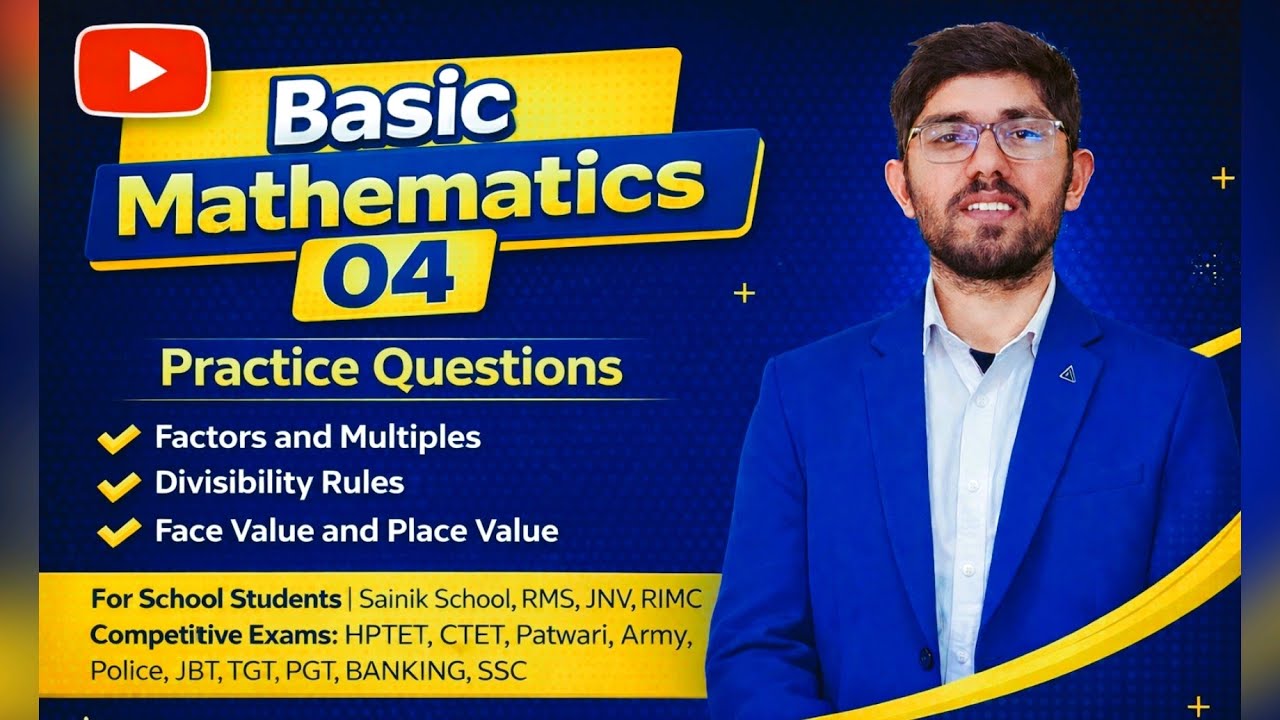 Basic Mathematics 04 | Practice Questions | Factors & Multiples, Face Value & Place Value 