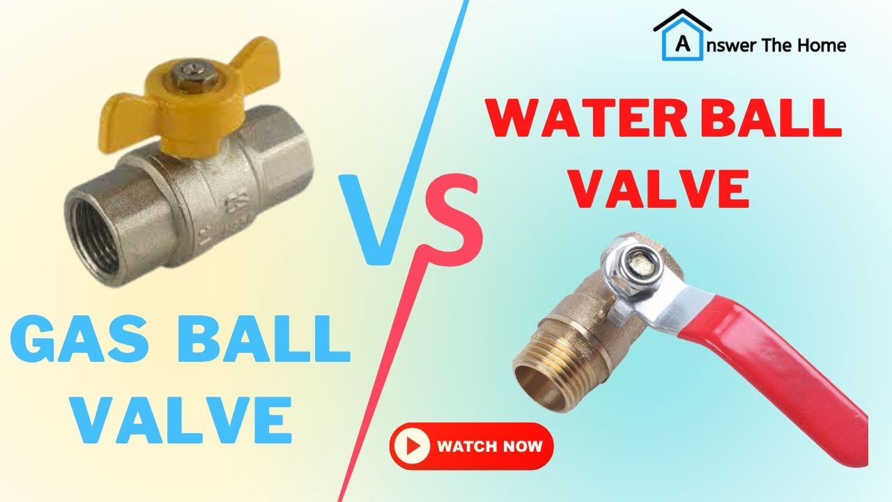 Gas Ball Valve Vs Water Ball Valve &ndash; Know The  Differences