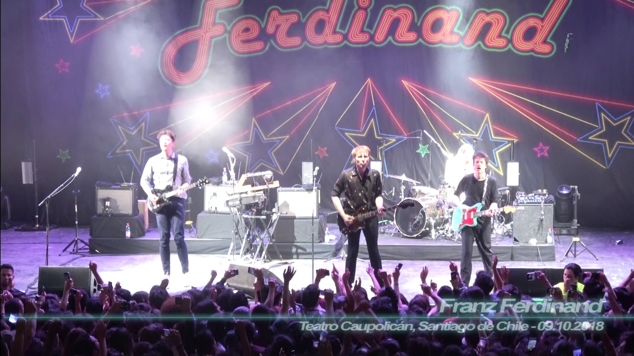Franz Ferdinand - Take me Out ( 4K - Teatro Caupolicán, Santiago de Chile- 09.10.2018 )