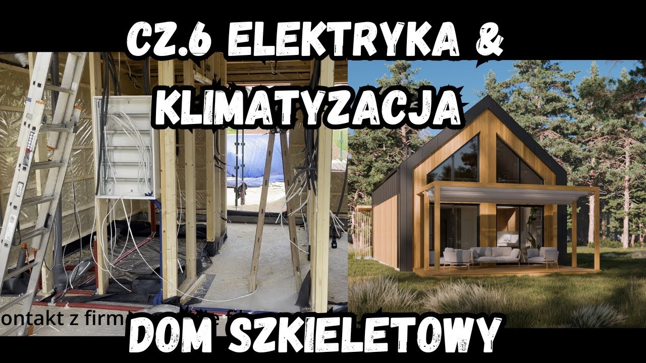 Dom Szkieletowy Instalacja Elektryczna Oraz Instalacja Klimatyzacji Cz.6