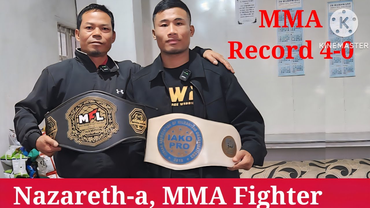 Nazareth-a, MMA Fighter a chak leh ta e. Record 4-0.  Asia Champion ni tawh nen in Fight leh dawn. 