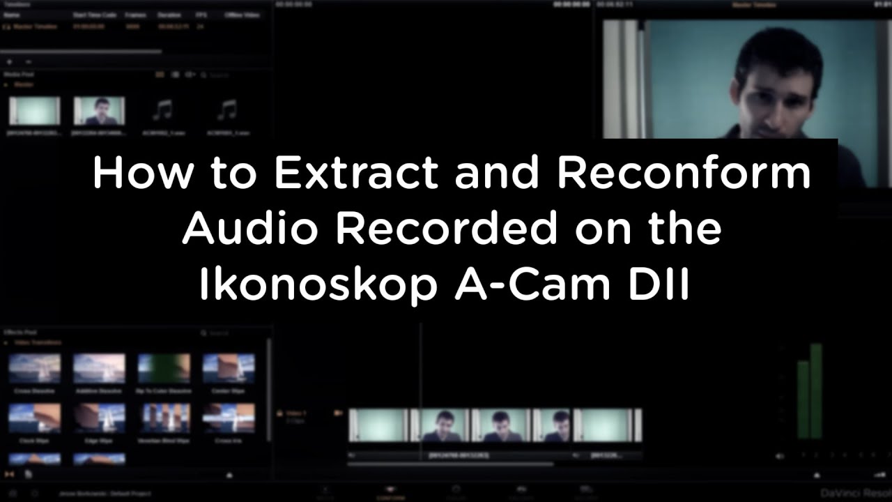 How to Extract and Reconform Audio Recorded on the Ikonoskop A-Cam DII