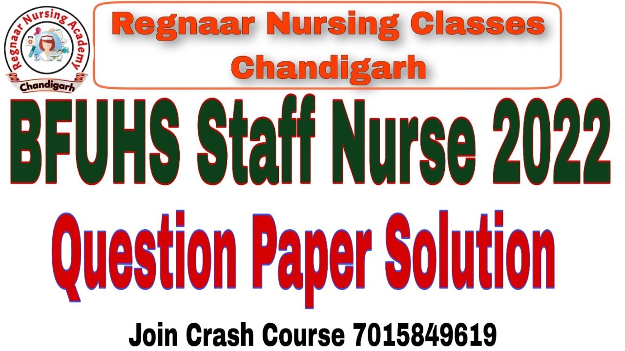 BFUHS STAFF NURSE QUESTION PAPER  SOLUTIONMOST IMPORTANT MCQs/7015849619| Regnaar NURSING Chandigarh