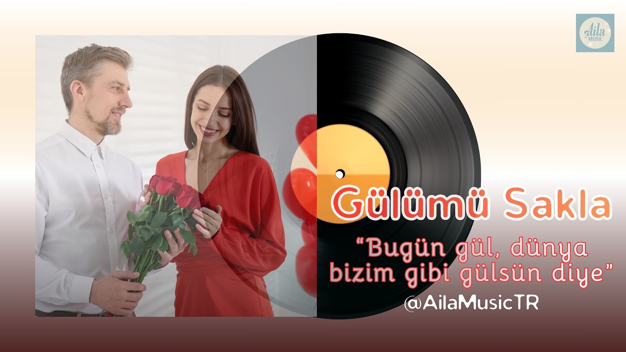 Aila | GÜLÜMÜ SAKLA (Düet) | Bugün Gül Dünya Bizim Olsun.