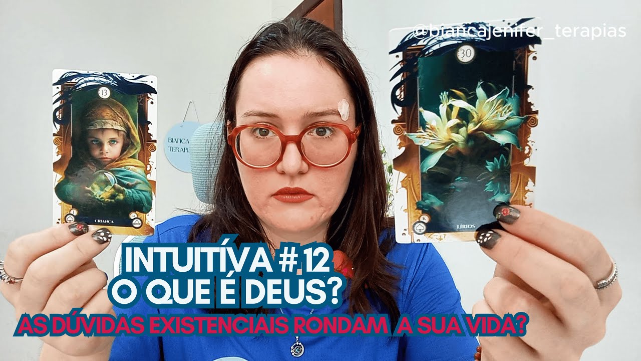 Leitura Intuitiva #12 O QUE É DEUS?AS DÚVIDAS EXISTENCIAIS RONDAM A SUA VIDA?
