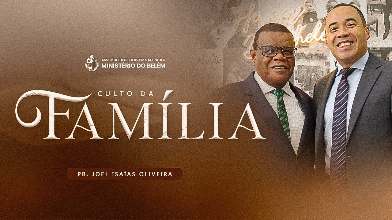 CULTO COM A FAMÍLIA | MINISTÉRIO DO BELÉM I AD BELEM