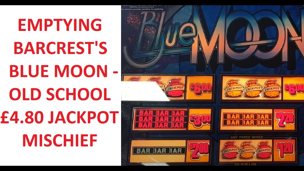 Barcrest's Blue Moon - Emptying This Old £4.80 Jackpot Machine