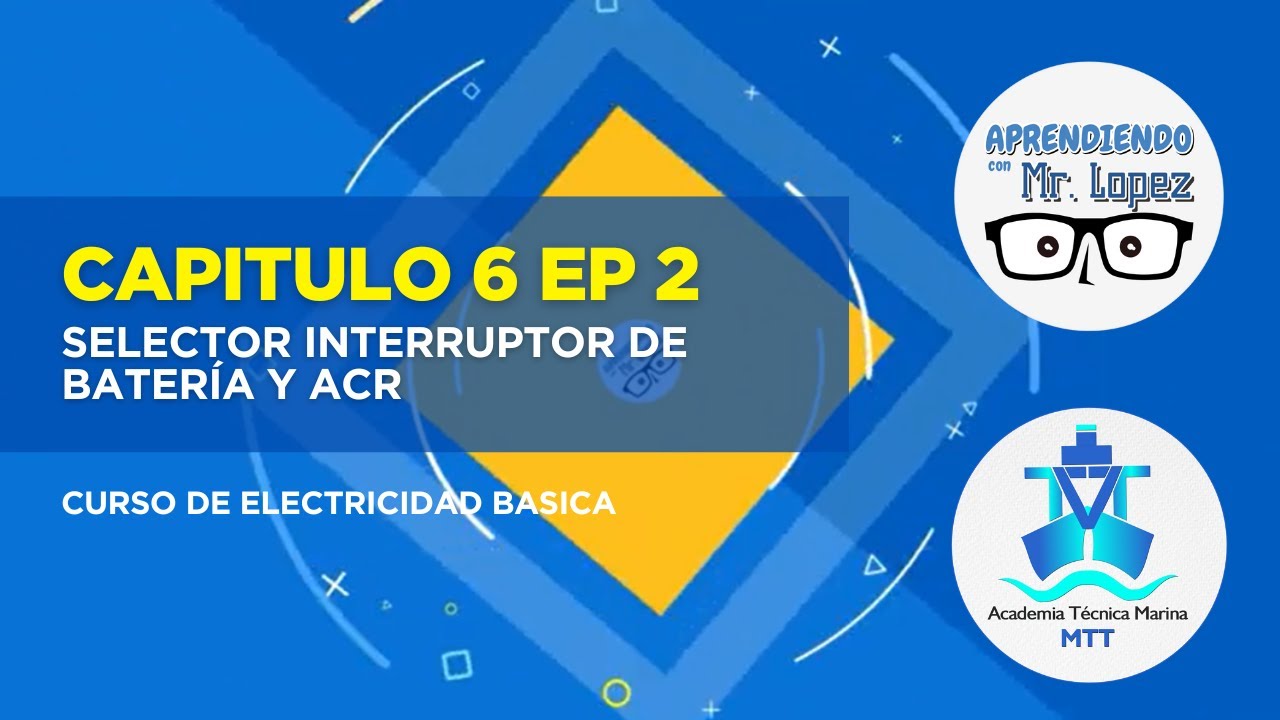 Selector Interruptor de Batería y ACR - CH 6 EP 2 | Curso de Electricidad Basica