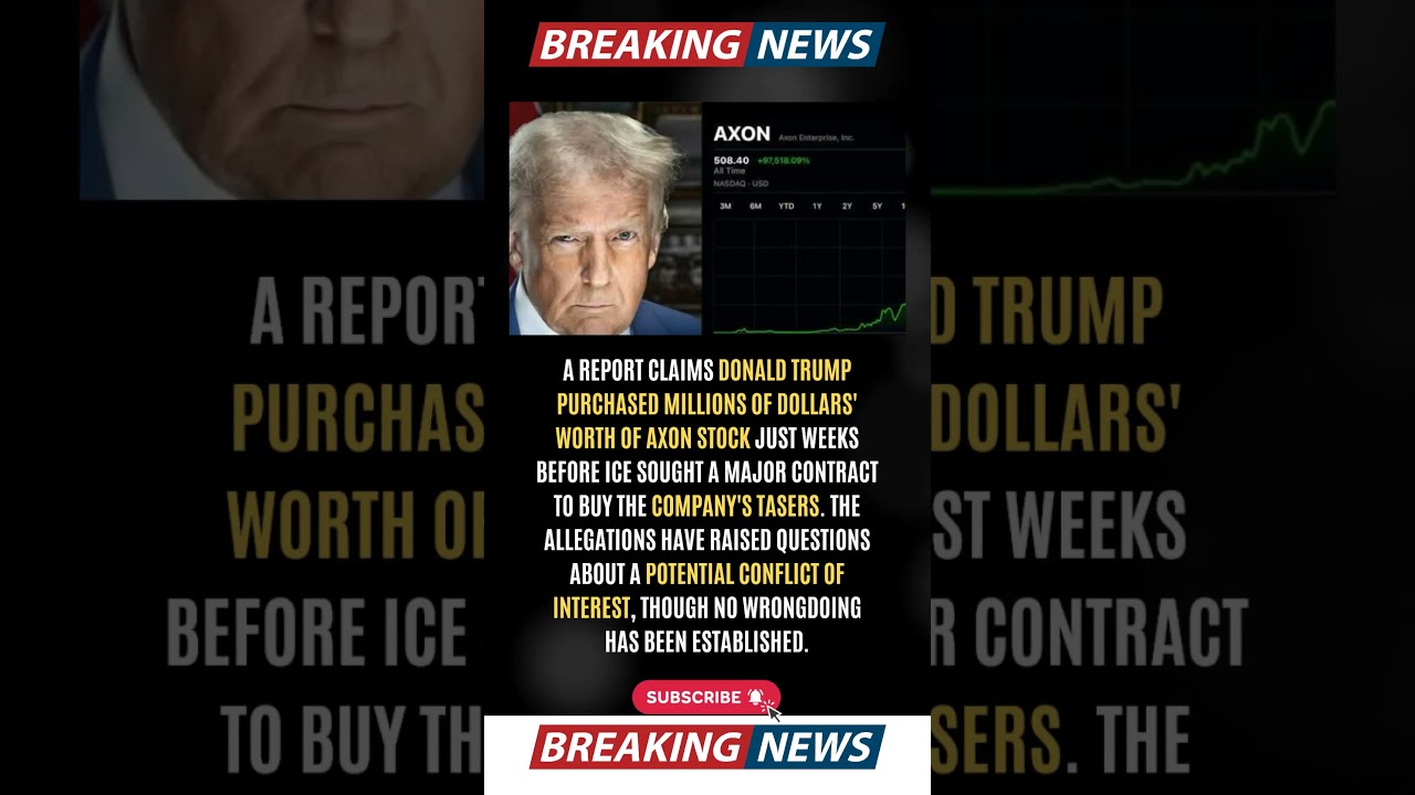 🚨💰 Trump's Axon Stock Deal Sparks Explosive Conflict of Interest Claims!