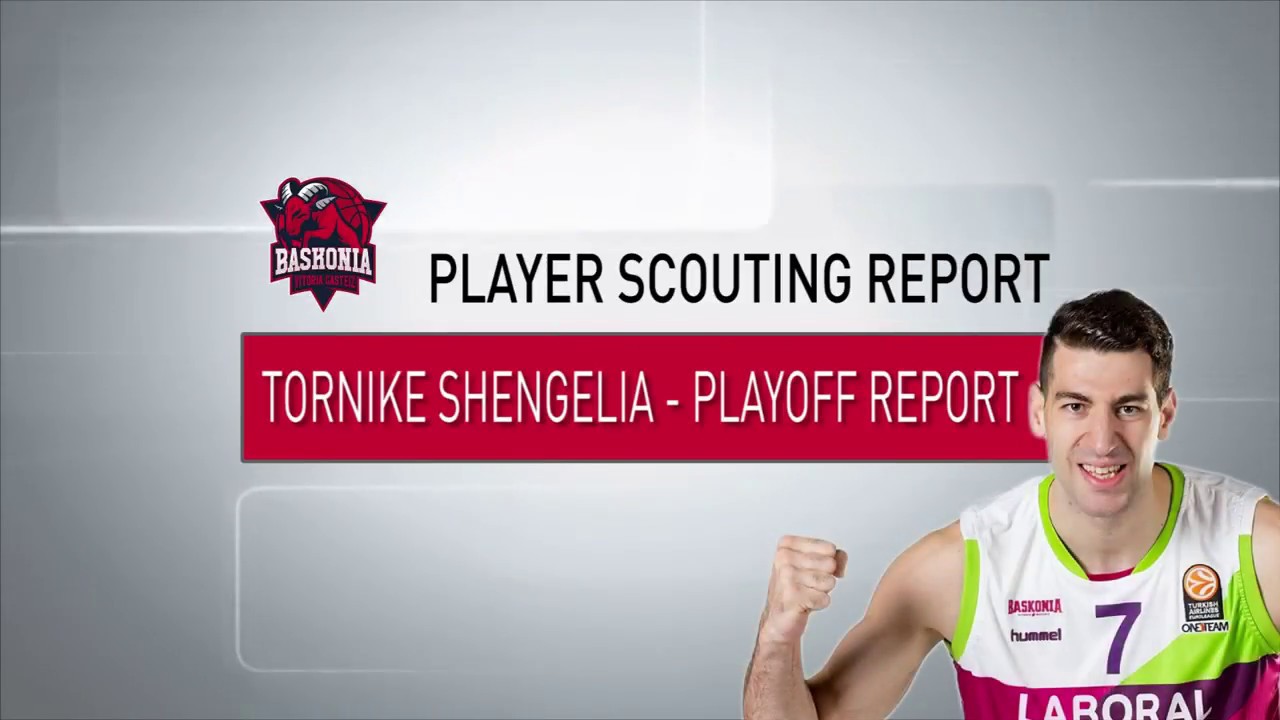 Tornike Shengelia Scouting Report - Spanish Playoff 2018
