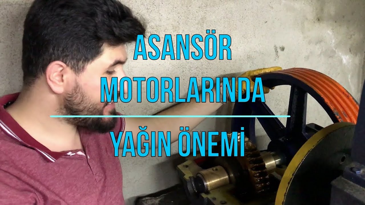 ASANSÖR MOTORLARINDA YAĞIN ÖNEMİ