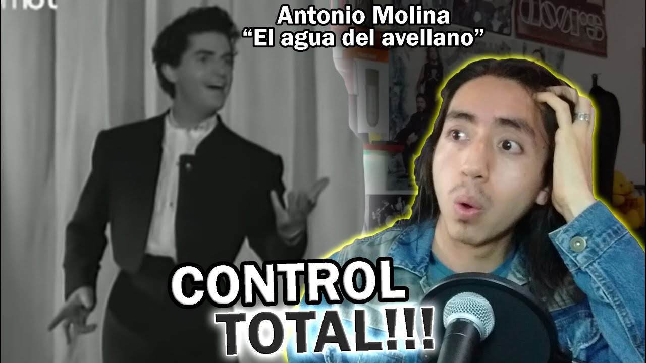 Reacciono y Analizo a ANTONIO MOLINA - EL AGUA DEL AVELLANO | *Porcayo*
