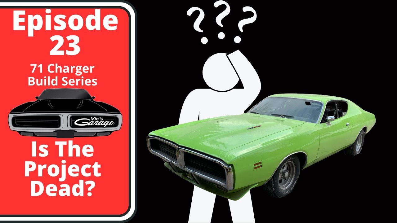 Сборка Dodge Charger 1971 года, эпизод 23 — Проект мёртв? Обновление проекта