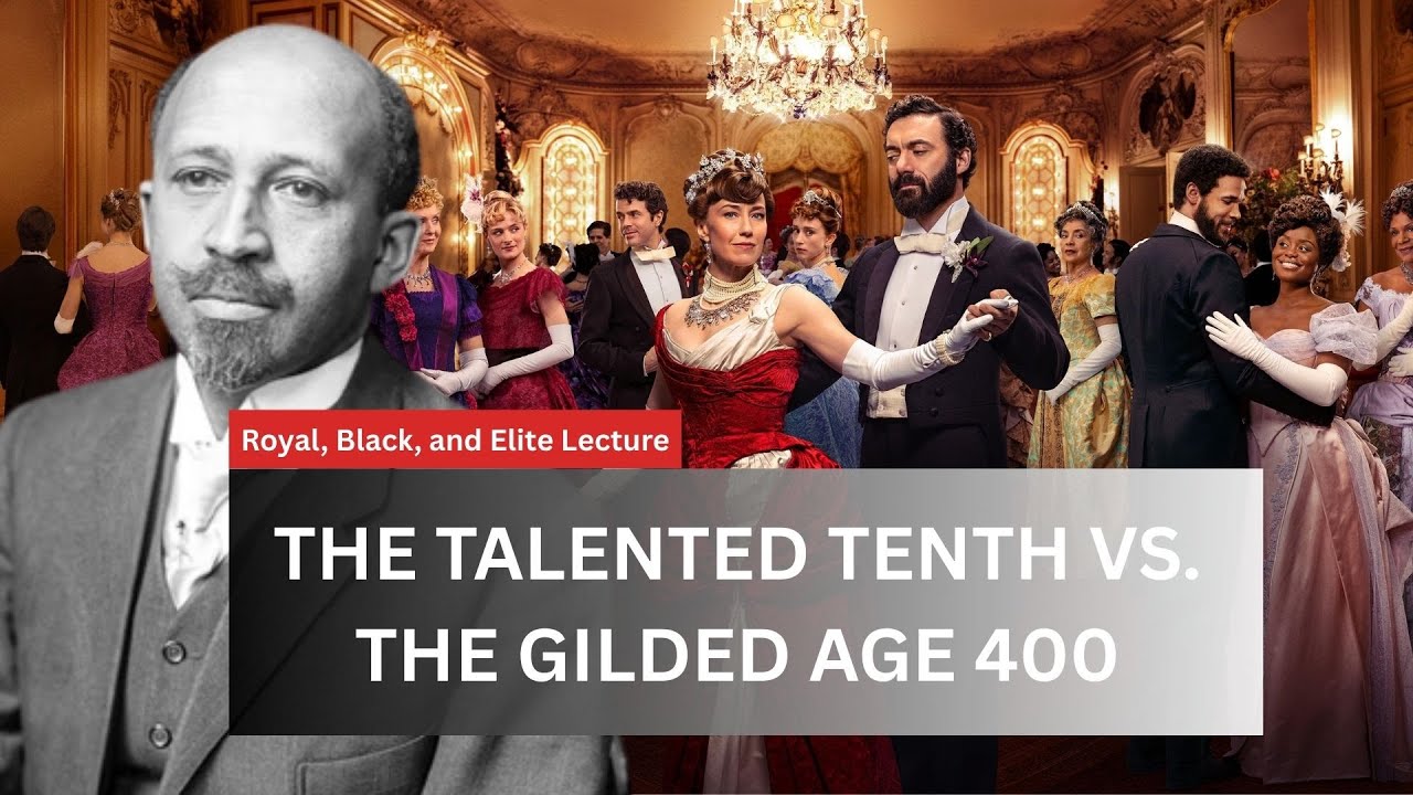 The Talented Tenth, W.E. Dubois' Elite Black Society vs. Gilded Age 400