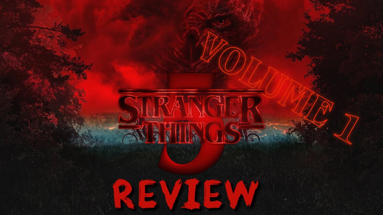 Stranger Things: Season 5 Vol 1 (2025) | Show Review