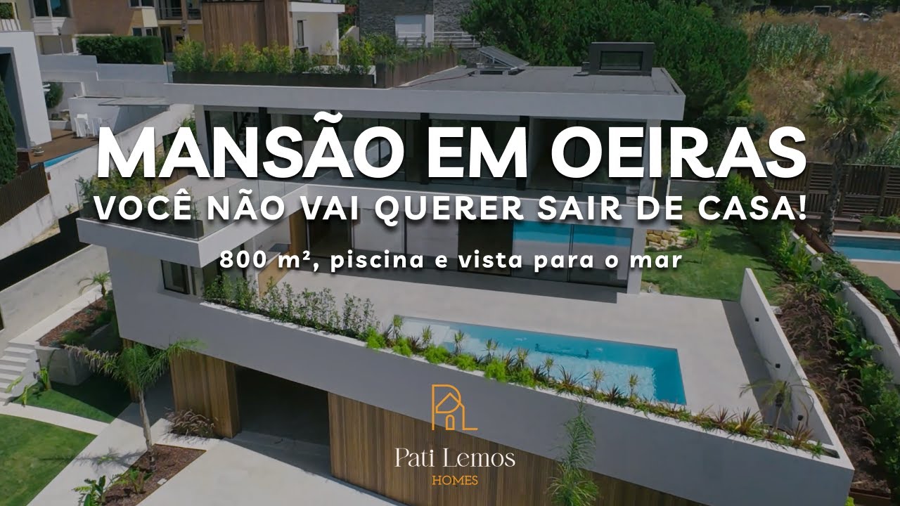 Casa de luxo em Oeiras com vista mar, piscina e 800 m² de puro requinte | VOU MUDAR PARA PORTUGAL