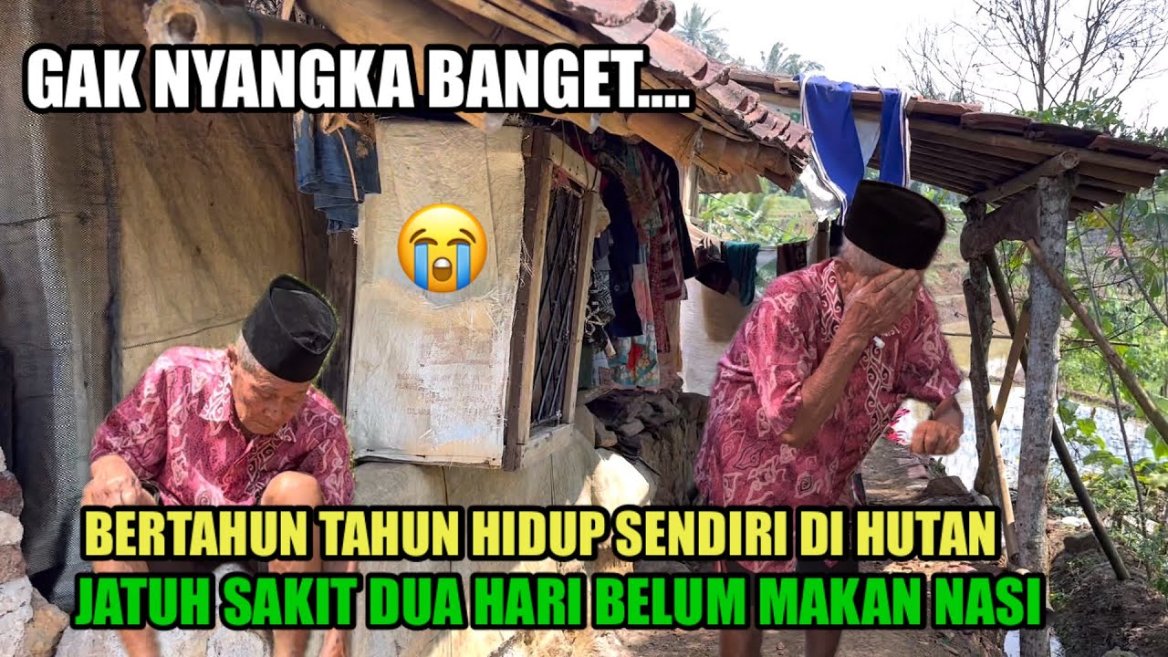 KAGET BANGET…BERTAHUN TAHUN DALAM KEADAAN SAKIT TINGGAL SENDIRI DI TENGAH HUTAN ANGKER
